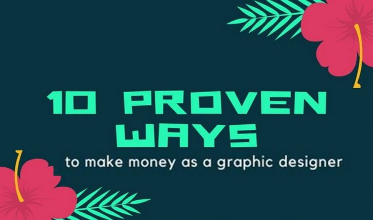 10 proven ways to make money as a graphic designer